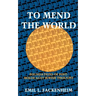 To Mend the World: Foundations of Post-Holocaust Jewish Thought