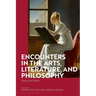Encounters in the Arts, Literature, and Philosophy: Chance and Choice