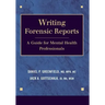 Writing Forensic Reports: A Guide for Mental Health Professionals