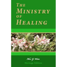 The Ministry of Healing: Illustrated