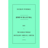 Dublin Whisky. Roe vs. The Dublin Whisky Distillery Company, Limited.: Report of the Late Trial