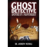 Ghost Detective: Adventures of a Parapsychologist
