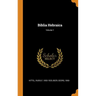 Biblia Hebraica; Volume 1
