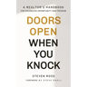 Doors Open When You Knock: A Realtor's Handbook for Boundless Opportunity and Freedom