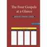 The Four Gospels at a Glance: American Standard Version (Asv)