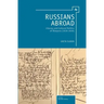 Russians Abroad: Literary and Cultural Politics of Diaspora (1919-1939)