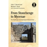 From Stonehenge to Mycenae: The Challenges of Archaeological Interpretation