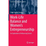 Work-Life Balance and Women's Entrepreneurship: An Exploration of Influencing Factors