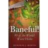 Baneful!: 95 of the World's Worst Herbs