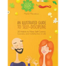 An Illustrated Guide to Self-Discipline: 50 Habits to More Self-Control, Success, and Satisfaction in Life