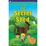 The Secret Shed - The Adventures of Max & Liz - Book 1