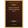 Hervarar Saga Ok Heidreks Konungs (1847)