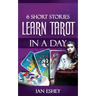 6 Short Stories: Learn Tarot in a Day
