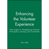 Enhancing the Volunteer Experience: New Insights on Strengthening Volunteer Participation, Learning, and Commitment
