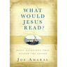 What Would Jesus Read?: Daily Devotions That Guided the Savior