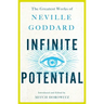 Infinite Potential: The Greatest Works of Neville Goddard