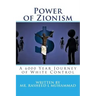 Power of Zionism: A 6,000 Year Journey To White Control