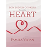 Low Sodium Cooking from the Heart