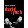 The Philosophy of David Lynch