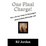 One Final Charge!: The Life and Times of Mississippi's General William Barksdale CSA