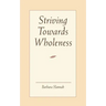 Striving Toward Wholeness