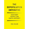 The Depopulation Imperative: How Many People Can Earth Support