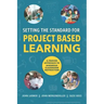 Setting the Standard for Project Based Learning