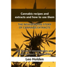 Cannabis recipes and extracts and how to use them: THE NEVERENDING STORY OF CANNABIS EXTRACT. The types of concentrates and their method of extraction