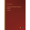 A Journey to the Western Islands of Scotland: in large print