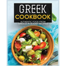 Greek Cookbook: Authentic Food from Greece In 70+ Easy Recipes