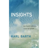 Insights: Karl Barth's Reflections on the Life of Faith