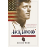Jack London: A Writer's Fight for a Better America