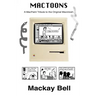 MacToons: A MacPaint Tribute to the Original Macintosh