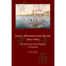 Japan-Netherlands Trade 1600-1800: The Dutch East India Company and Beyond