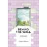 Behind the Wall