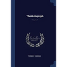 The Autograph; Volume 1