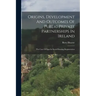 Origins, Development And Outcomes Of Public Private Partnerships In Ireland: The Case Of Ppps In Social Housing Regeneration