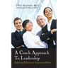 A Coach Approach to Leadership: Enhancing Performance, Empowering Others