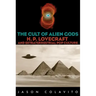 The Cult of Alien Gods: H.P. Lovecraft And Extraterrestrial Pop Culture