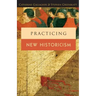 Practicing New Historicism