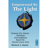 Empowered by the Light: Sermons for Advent, Christmas and Epiphany Based on Second Lesson Texts: Cycle a