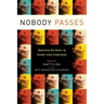 Nobody Passes: Rejecting the Rules of Gender and Conformity