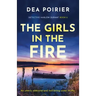 The Girls in the Fire: An utterly addictive and nail-biting crime thriller