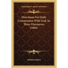Directions For Daily Communion With God, In Three Discourses (1866)