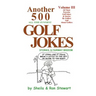 Another 500 All Time Funniest Golf Jokes, Stories & Fairway Wisdom