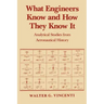 What Engineers Know and How They Know It: Analytical Studies from Aeronautical History