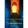 The Complete Prophecies of Nostradamus