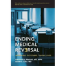Ending Medical Reversal: Improving Outcomes, Saving Lives