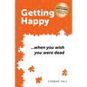 Getting Happy ...when you wish you were dead