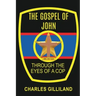 The Gospel of John Through the Eyes of a Cop
